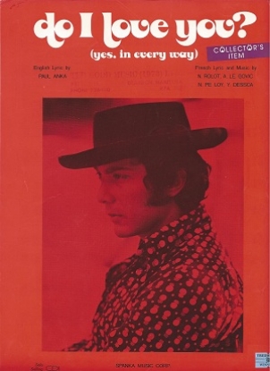 Picture of Do I Love You, N. Rolot/ A. Le Govic/ N. Pe Loy/ Y. Dessca, recorded by Paul Anka, sheet music