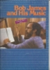 Picture of Bob James and His Music, sheet music songbook