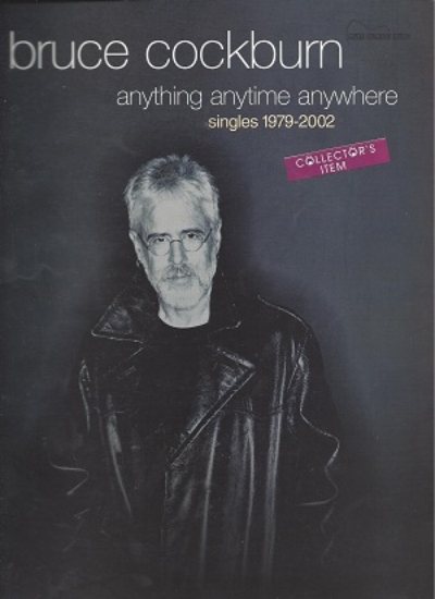 Picture of Bruce Cockburn, Anything Anytime Anywhere, Singles 1979-2002, sheet music songbook
