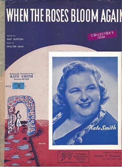 Picture of When The Roses Bloom Again, Nat Burton & Walter Kent, popularized by Kate Smith