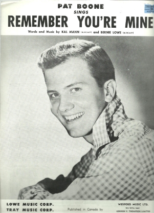 Picture of Remember You're Mine, Kal Mann & Bernie Lowe, sung by Pat Boone, sheet music