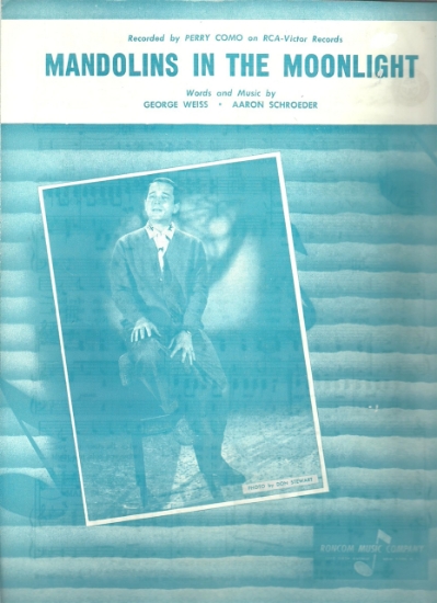 Picture of Mandolins In the Moonlight, George Weiss & Aaron Schroeder, recorded by Perry Como, sheet music