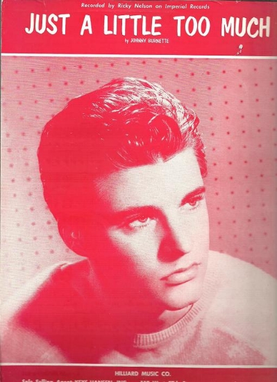 Picture of Just a Little Too Much, Johnny Burnette, recorded by Ricky Nelson, sheet music