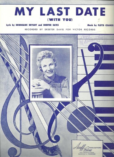 Picture of My Last Date (With You), Boudleaux Bryant/ Skeeter Davis/ Floyd Cramer, sheet music