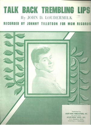 Picture of Talk Back Trembling Lips, John D. Loudermilk, recorded by Johnny Tillotson