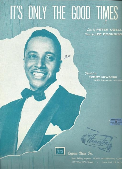 Picture of It's Only the Good Times, Peter Udell & Lee Pockriss, recorded by Tommy Edwards, sheet music