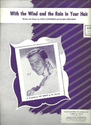 Picture of With the Wind and the Rain in Your Hair, J. Lawrence & C. Edwards, sung by Pat Boone, sheet music