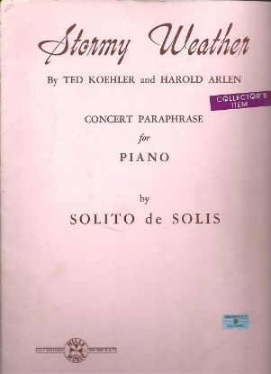 Picture of Stormy Weather, T. Koehler & H. Arlen, concert paraphrase for piano solo by Solito de Solis, sheet music