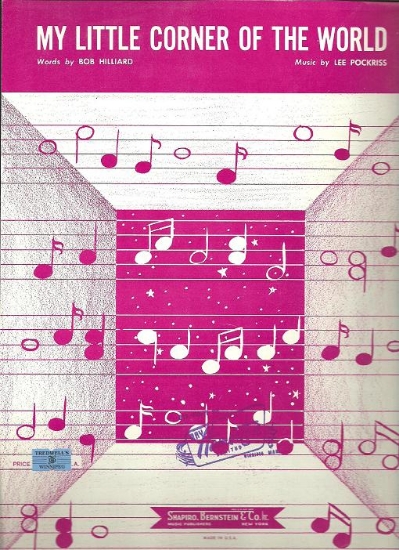 Picture of My Little Corner of the World, Bob Hilliard & Lee Pockriss, sheet music
