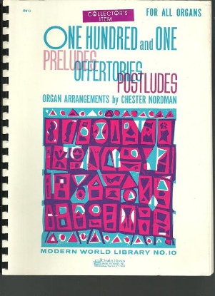Picture of 101 Preludes Offertories Postludes for All Organs, Modern World Library No.10, ed. Chester Nordman, organ sheet music folio