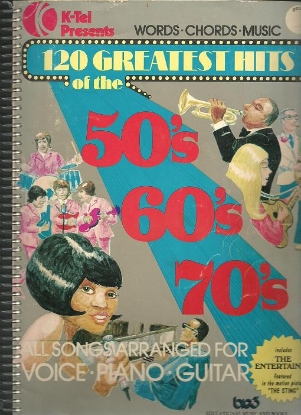 Picture of K-Tel Presents 120 Greatest Hits of the 50's 60's 70's, sheet music songbook