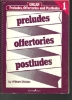 Picture of Preludes Offertories and Postludes for Organ Vol. 1, ed. William Stickles, sheet msuic folio