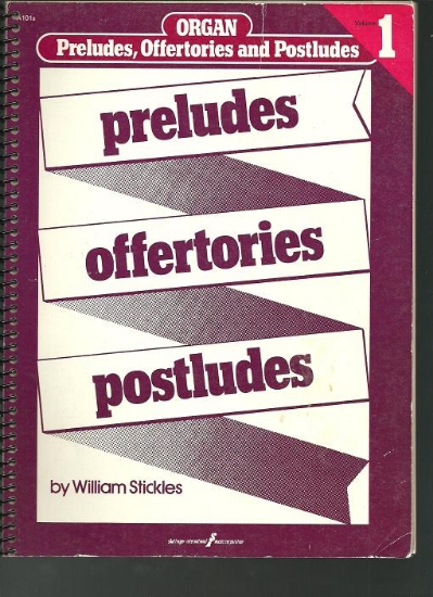Picture of Preludes Offertories and Postludes for Organ Vol. 1, ed. William Stickles, sheet msuic folio