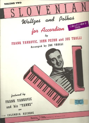 Picture of Frank Yankovic, Slovenian Waltzes and Polkas Volume 2, arr. John Pecon & Joe Trolli, accordion sheet music folio