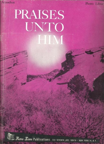 Picture of Praises Unto Him, arr. Pietro Deiro Jr., sacred accordion, sheet music songbook