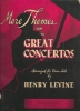 Picture of More Themes from the Great Concertos, Henry Levine, piano solo transcriptions, sheet music folio