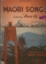 Picture of Maori Songs, collected & sung by Ernest McKinlay