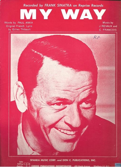 Picture of My Way, Giles Thibault/ J.Revaux/ C.Francois, English lyrics Paul Anka, recorded by Frank Sinatra