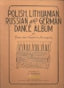 Picture of Polish, Lithuanian, Russian & German Dance Album, arr. A.Zordan, accordion solo, sheet music  folio