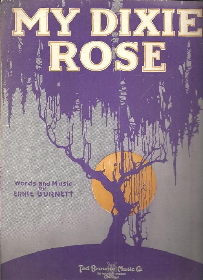 Picture of My Dixie Rose, Ernie Burnett, sheet music