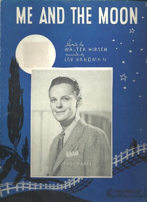 Picture of Me and the Moon, Walter Hirsch & Lou Handman, recorded by James Farrell, sheet music