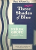 Picture of Three Shades of Blue, orchestral suite by Ferde Grofe, presented by Paul Whiteman, piano solo transcription, sheet music folio