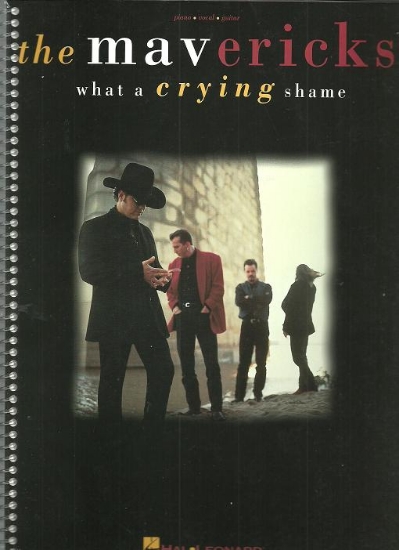Picture of The Mavericks, What a Crying Shame, sheet music songbook