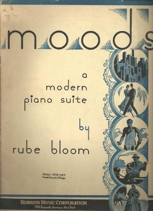 Picture of Moods, a Modern Piano Suite, Rube Bloom, piano solo sheet music