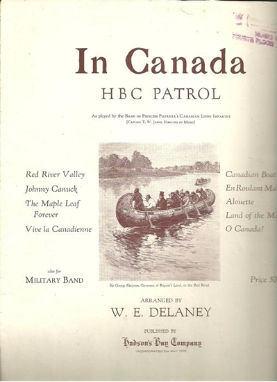 Picture of In Canada, Hudson's Bay Company Patrol, arr. W. E. Delaney, piano solo 