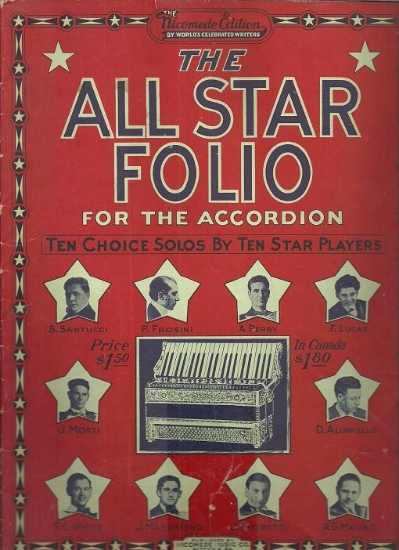 Picture of All Star Folio for the Accordion, P. Frosini/ Santo Santucci/ Attilo Perry/ Frank Lucas/ A. G. Mauro/ David Alianiello/ Joe Mosti/ Faust C. White/ Joseph Fiorito/ Joe Massimeno, sheet music folio