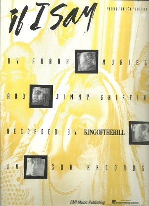 Picture of If I Say, Frank Muriel & Jimmy Griffin, recorded by King of the Hill, sheet music