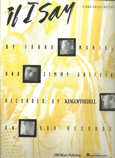 Picture of If I Say, Frank Muriel & Jimmy Griffin, recorded by King of the Hill, sheet music