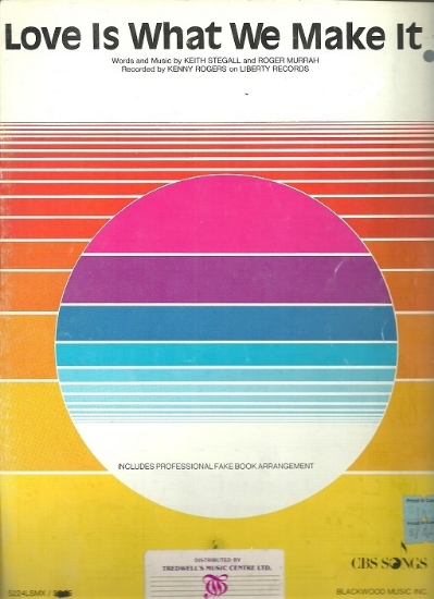 Picture of Love is What We Make It, Keith Stegall & Roger Murrah, recorded by Kenny Rogers, sheet music