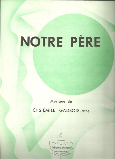 Picture of Notre Pere, Charles-Emile Gadbois
