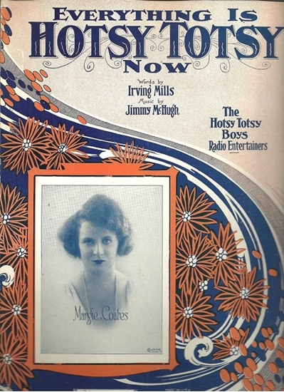 Picture of Ev'rything is Hotsy Totsy Now, Jimmy McHugh & Irving Mills, performed by The Hotsy Totsy Boys