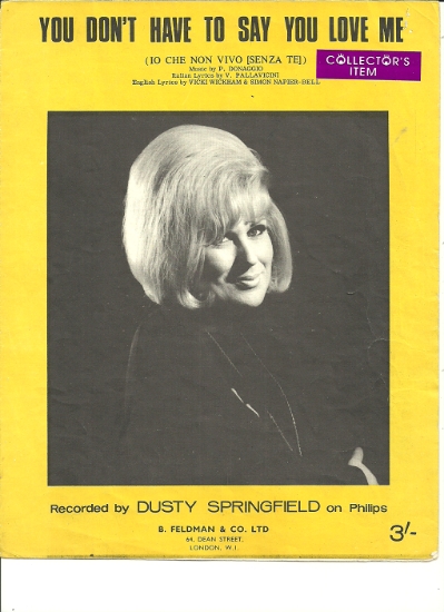 Picture of You Don't Have to Say You Love Me (yellow cover), Io che non vivo senza te, V. Pallavincini & P. Donaggio, recorded by Dusty Springfield