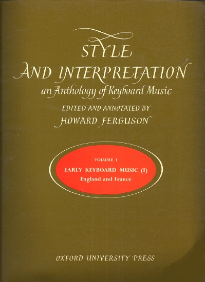 Picture of Style and Interpretation Vol. 1, Early Keyboard Music of England & France, ed. Howard Ferguson, piano solo folio