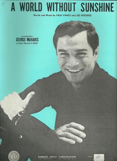 Picture of A World Without Sunshine, Paul Vance & Lee Pockriss, recorded by George Maharis, sheet music