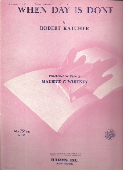 Picture of When Day is Done, Robert Katcher, paraphrased by Maurice C. Whitney, piano solo sheet music