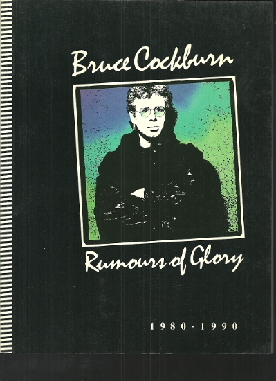 Picture of Bruce Cockburn, Rumors of Glory 1980-1990, guitar collection, sheet music songbook