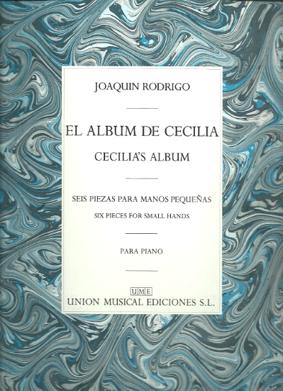 Picture of Cecilia's Album, Six Pieces for Small Hands, Joaquin Rodrigo, piano solos, sheet music folio