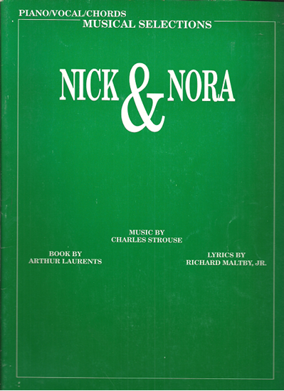 Picture of Nick & Nora, Richard Maltby Jr. & Charles Strouse, vocal selections songbook