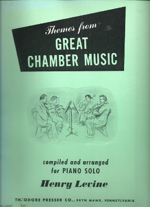 Picture of Themes from Great Chamber Music, Henry Levine, piano solo transcriptions, sheet music folio