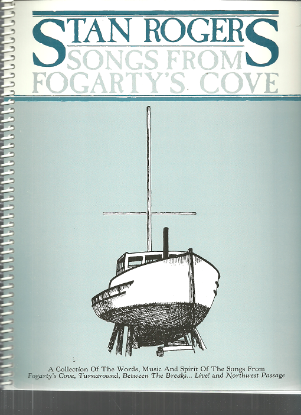 Picture of Stan Rogers, Fogarty's Cove, sheet music songbook