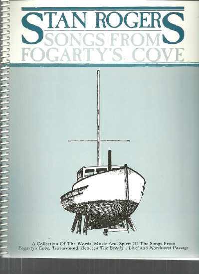 Picture of Stan Rogers, Fogarty's Cove, sheet music songbook
