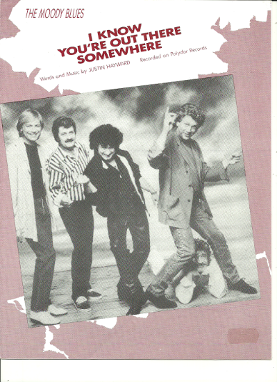 Picture of I Know You're Out There Somewhere, Justin Hayward, recorded by The Moody Blues, sheet music