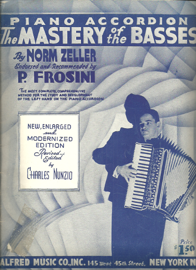Picture of The Mastery of the Basses, Norm Zeller/Charles Nunzio, endorsed by P. Frosini, accordion sheet music folio