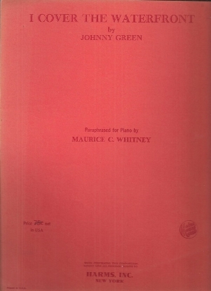 Picture of I Cover the Waterfront, Johnny Green, paraphrased by Maurice C. Whitney, piano solo sheet music