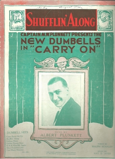 Picture of Shufflin' Along, from Capt. M. W. Plunkett & The New Dumbells show "Carry On", Ralph Stanley & Nat D. Ayer
