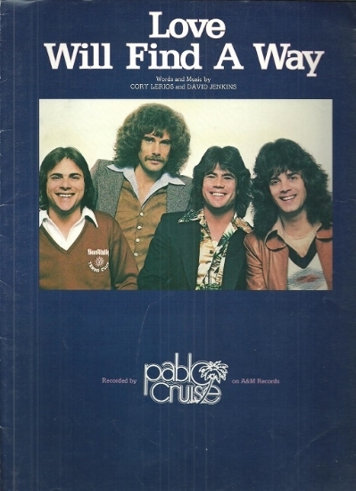 Picture of Love Will Find a Way, Cory Lerios & David Jenkins, recorded by Pablo Cruise, sheet music